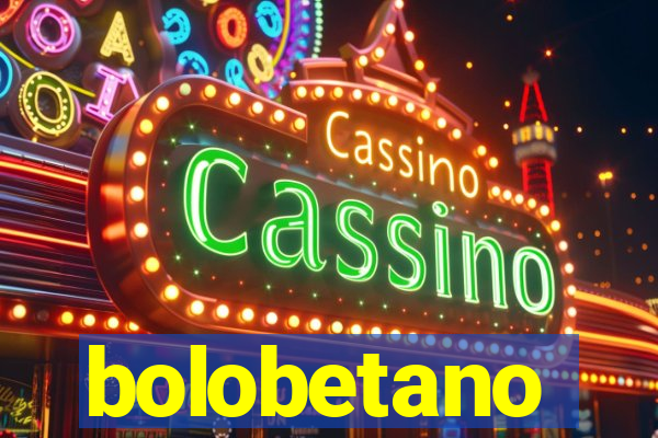bolobetano