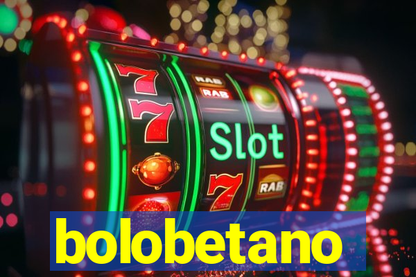 bolobetano
