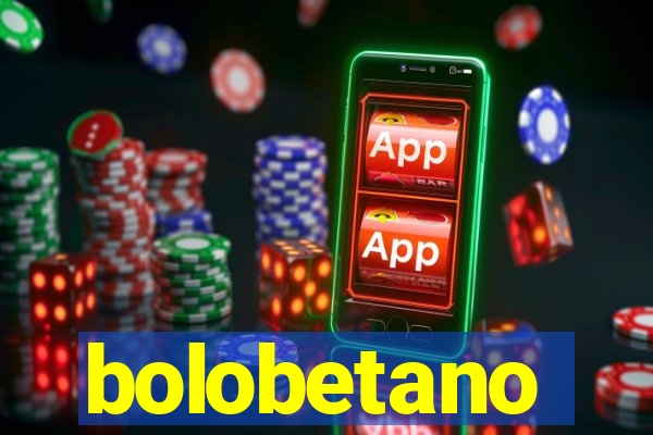 bolobetano