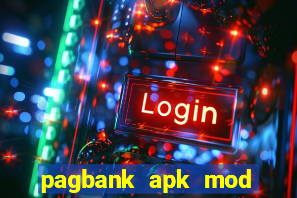 pagbank apk mod dinheiro infinito