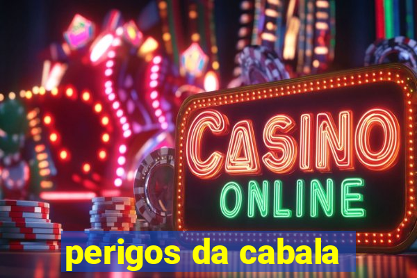 perigos da cabala