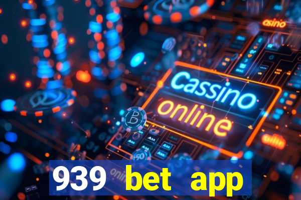 939 bet app download apk