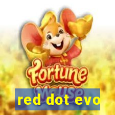 red dot evo