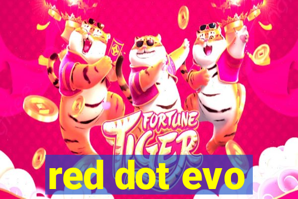 red dot evo
