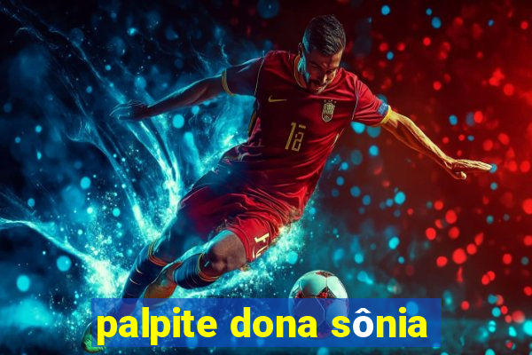 palpite dona sônia