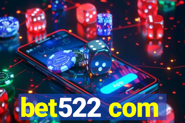 bet522 com
