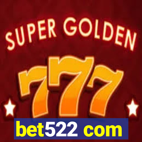 bet522 com