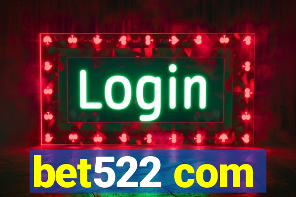 bet522 com