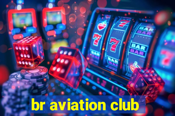 br aviation club
