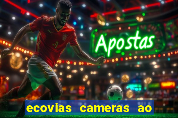 ecovias cameras ao vivo santos