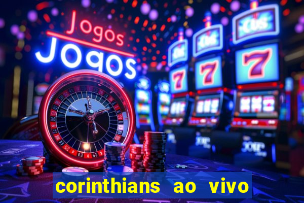 corinthians ao vivo multi canal