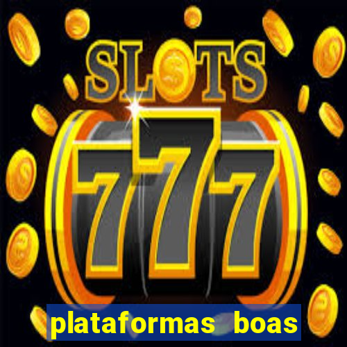 plataformas boas para jogar fortune tiger