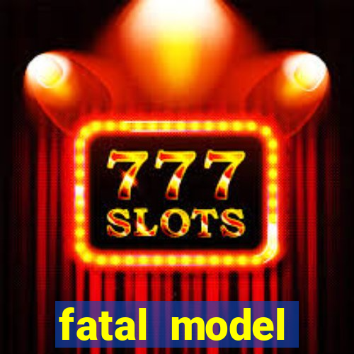 fatal model alagoinhas bahia