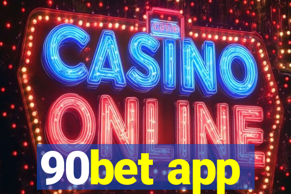 90bet app