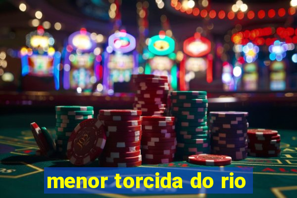 menor torcida do rio
