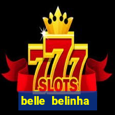 belle belinha privacy vazou