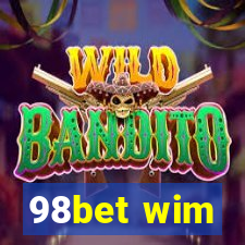 98bet wim