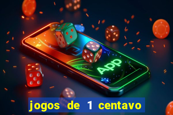jogos de 1 centavo vai de bet