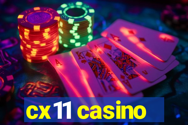 cx11 casino