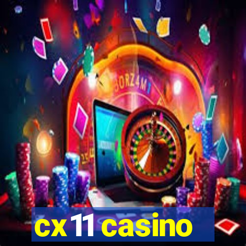 cx11 casino