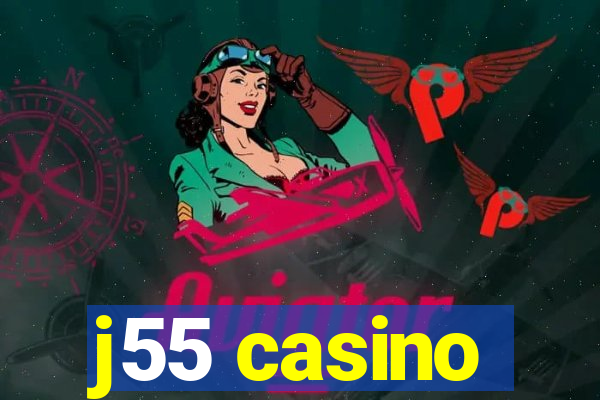 j55 casino