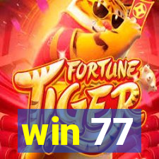 win 77