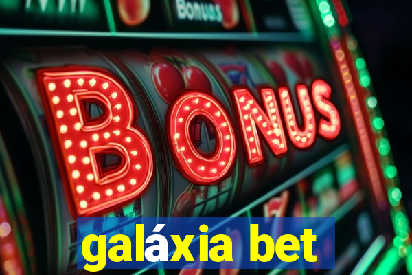 galáxia bet