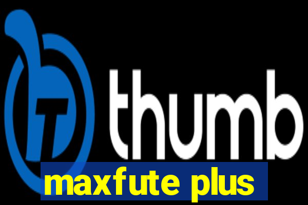 maxfute plus