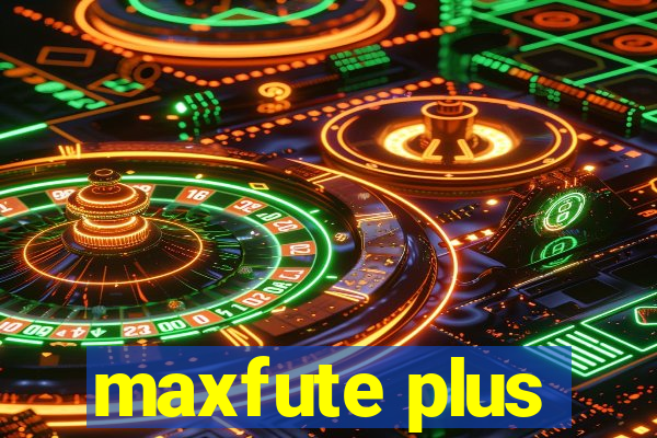 maxfute plus