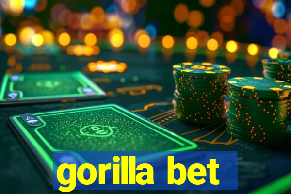 gorilla bet