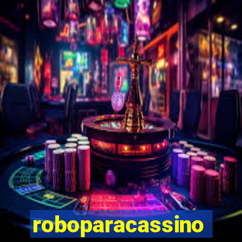 roboparacassino