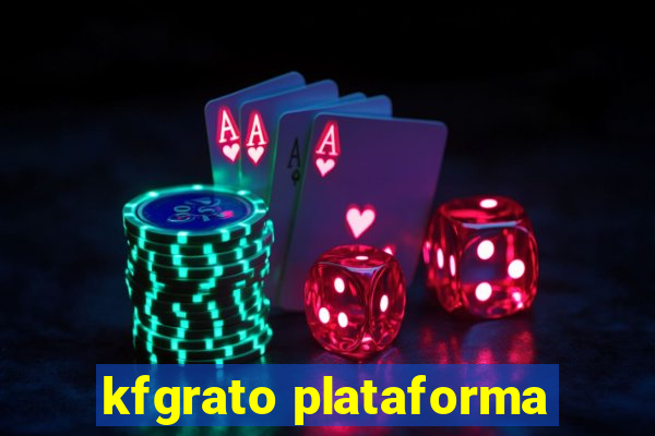 kfgrato plataforma