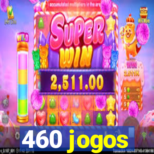 460 jogos