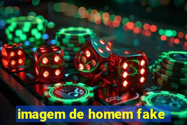 imagem de homem fake