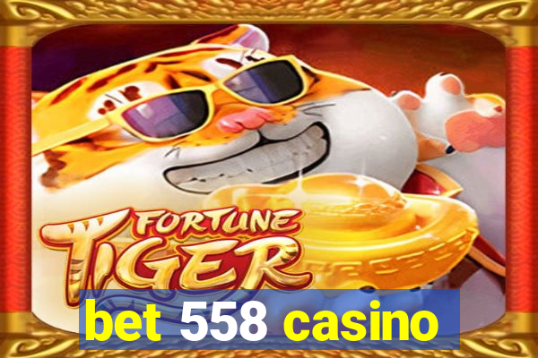bet 558 casino