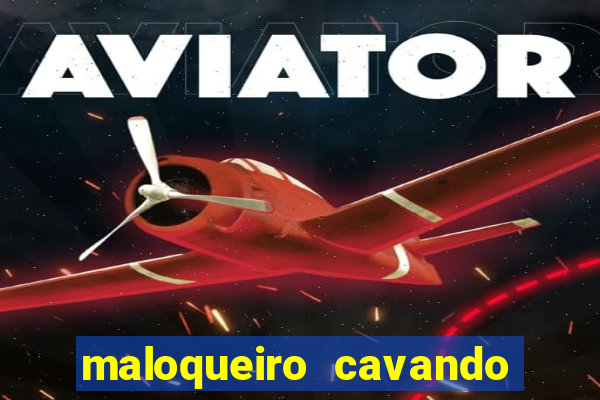 maloqueiro cavando sua cova