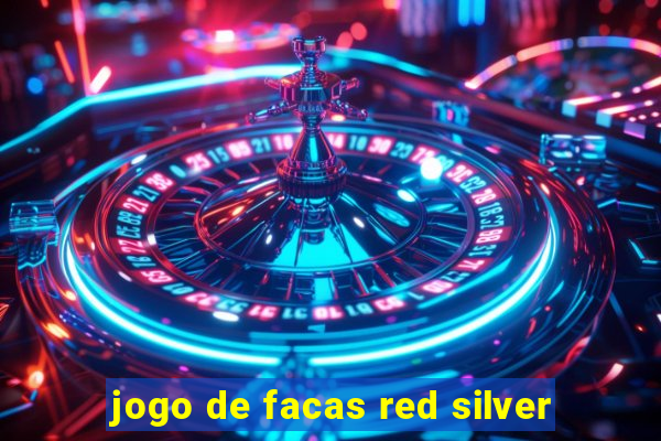 jogo de facas red silver
