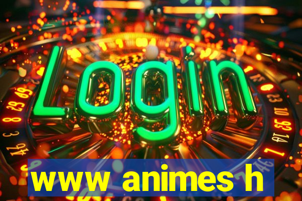 www animes h