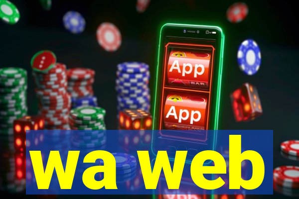 wa web