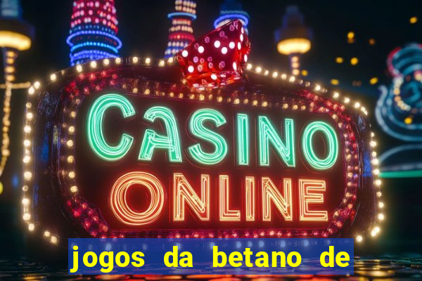 jogos da betano de 10 centavos