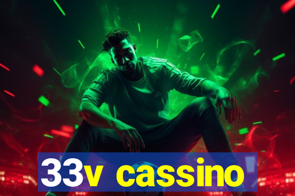 33v cassino