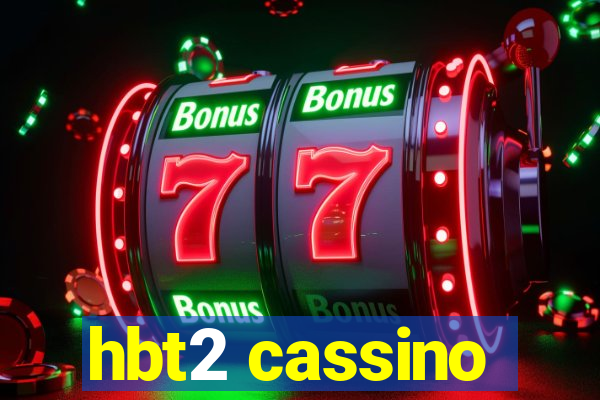 hbt2 cassino