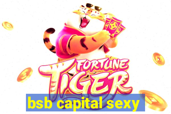 bsb capital sexy