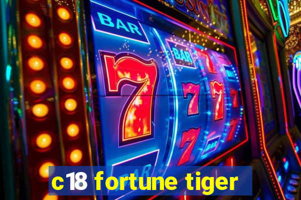 c18 fortune tiger