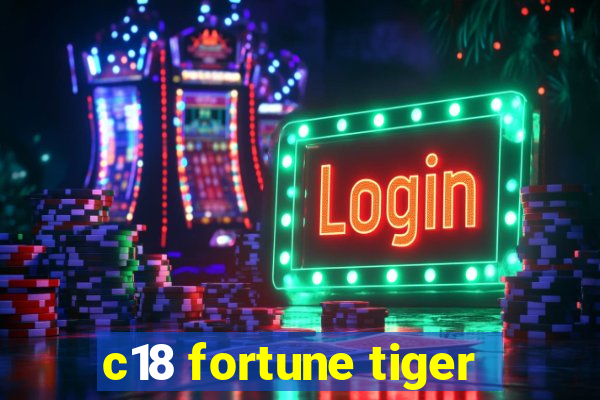 c18 fortune tiger