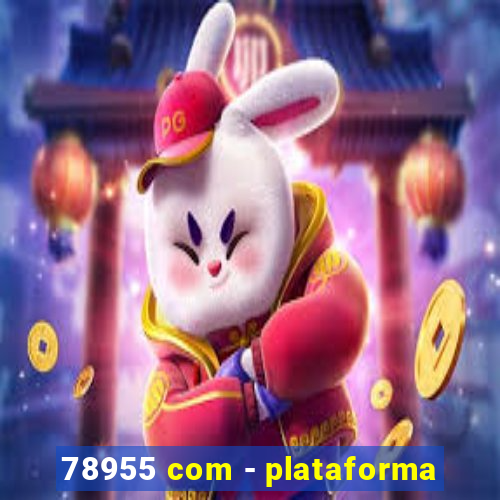78955 com - plataforma