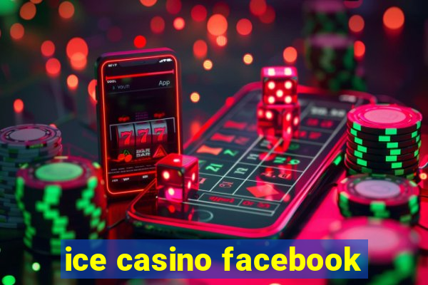 ice casino facebook