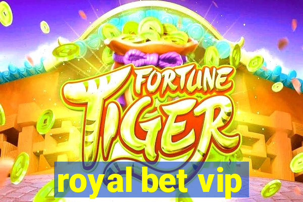 royal bet vip