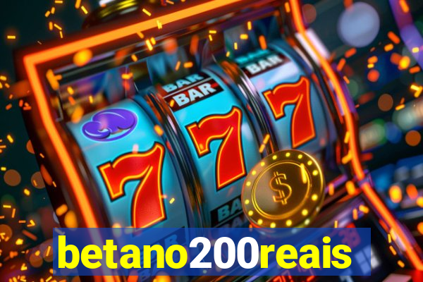 betano200reais