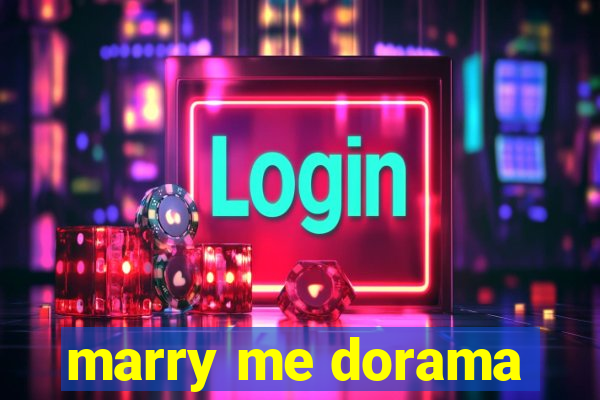 marry me dorama